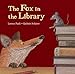 The Fox in the Library