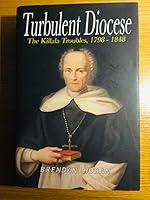 Turbulent Diocese: The Killala Troubles. 1798-1848 0954033744 Book Cover