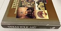 Texas folk art: One-hundred fifty years of the southwestern tradition 0932012183 Book Cover