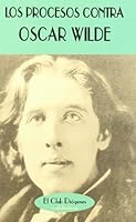 Los procesos contra Oscar Wilde 8477021686 Book Cover
