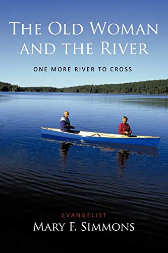 The Old Woman and the River: One More River to Cross