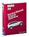 BMW X5 (E53) Service Manual: 2000, 2001, 2002, 2003, 2004, 2005, 2006: 3.0i, 4.4i, 4.6is, 4.8is