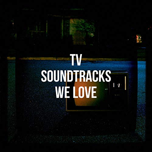 Tv Soundtracks We Love by TV Theme Songs Unlimited, TV Theme Song