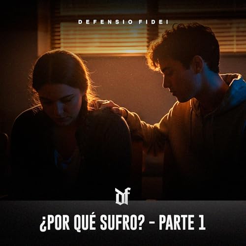 Si Dios es Bueno, &iquest;Por qu&eacute; Sufro? (Parte 1) | Defensio Fidei