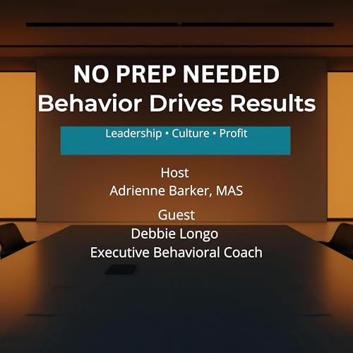 Behavior Drives Leadership, Culture, and Profit | No Prep Needed