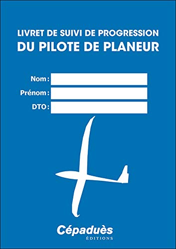 Télécharger Livret de suivi de progression DU PILOTE DE PLANEUR Francais PDF