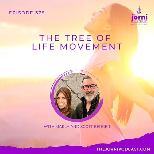 Episode 379 - The Tree of Life Movement with Marla and Scott Berger