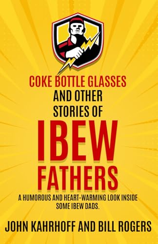 Coke Bottle Glasses and Other Tales of IBEW Dads