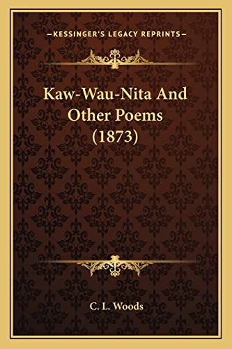 Kaw-Wau-Nita And Other Poems (1873)