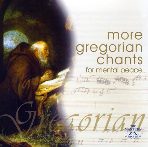 More Gregorian Chants for Mental Peace