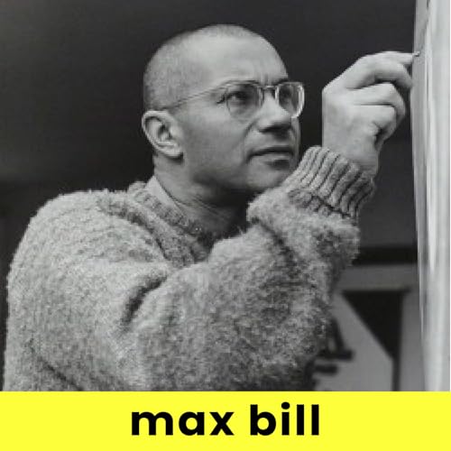 MAX BILL | Angela Thomas, Erich Schmid & Martin M&auml;ntele