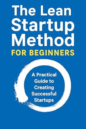 The Lean Startup Method for Beginners