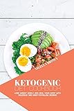 Ketogenic Diet Cookbook: Lose Weight Easily and Heal Your Body with Delicious and Easy-to-Follow Recipes