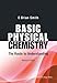 Basic Physical Chemistry: The Route To Understanding (Revised Edition)