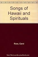 Songs of Hawaii and Spirituals 0930932021 Book Cover