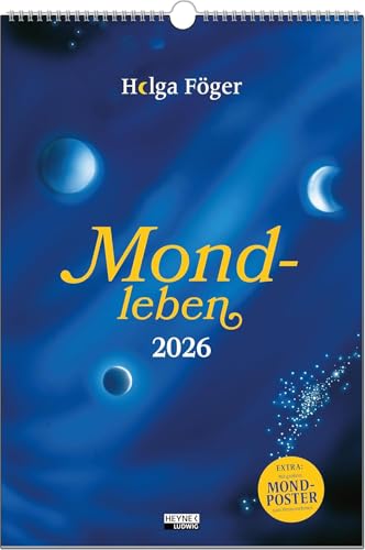 Mondleben - Helga Föger - Wandkalender 2026 - Ludwig bei Heyne-Verlag - Kalender mit farbigem Mond-Jahresplaner als Poster zum Herausnehmen - 33 cm x 48,5 cm