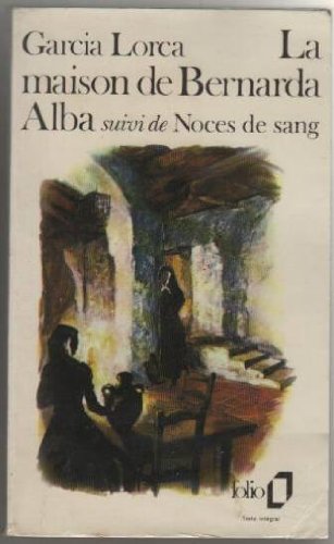 La maison de Bernarda Alba, suivi de Noces de sang [French] B0071MW4YU Book Cover