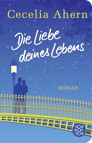 Die Liebe deines Lebens: Roman (Fischer Taschen... 3596520908 Book Cover