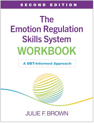 The Emotion Regulation Skills System Workbook: A DBT-Informed Approach