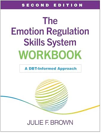 Emotion Regulation Skills System.pdf The Emotion Regulation Skills System Workbook: A DBT-Informed Approach ...