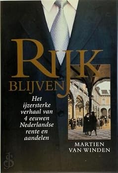 Paperback Rijk blijven: het ijzersterke verhaal van 4 eeuwen Book