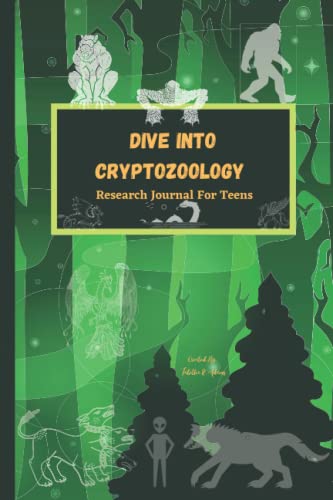 Dive Into Cryptozoology: Research Journal For Teens