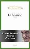 La mission (PAPE FRANCOIS) (French Edition)
