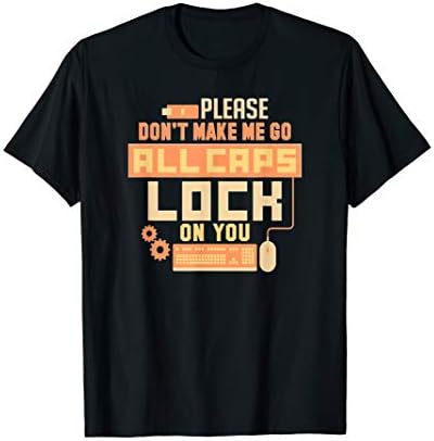 Funny Techie Geek Computer Nerd IT Internet Humor Caps Lock T-Shirt