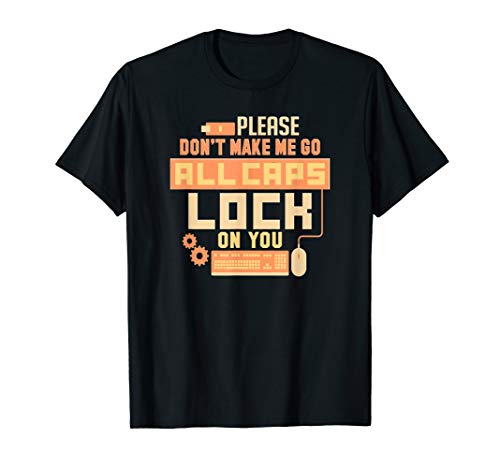 Funny Techie Geek Computer Nerd It Internet Humor Caps Lock T-Shirt #TOP1