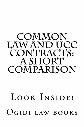 Common law and UCC Contracts: a short comparison * An electronic law book: - by writers of 6 published bar essays!