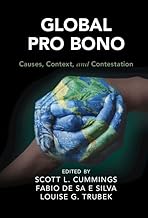 Global Pro Bono: Causes, Context, and Contestation (Cambridge Studies in Law and Society)