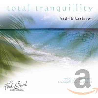 Feel Good Collection, The - Total Tranquillity