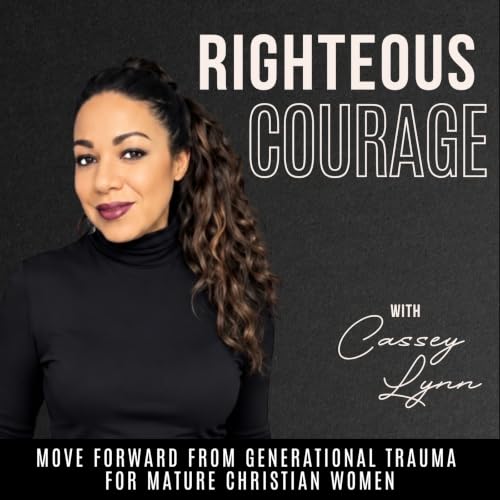 『Righteous Courage | Trauma, Triggers, Abuse, Boundaries, Healing』のカバーアート