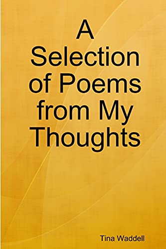 A Selection of Poems from My Thoughts