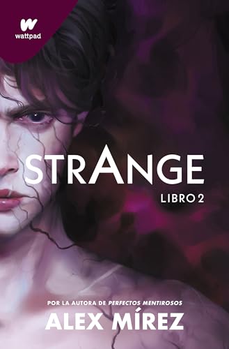 Strange. Libro 2 (Spanish Edition) (WATTPAD. STRANGE)