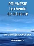  POLYNÉSIE, le chemin de la beauté