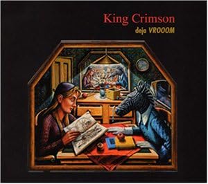 king crimson deja vrooom
