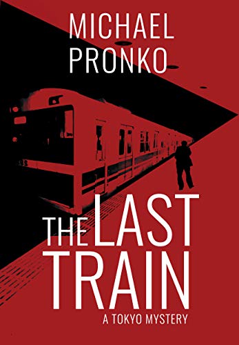 The Last Train (Detective Hiroshi Series Book 1) - image 1