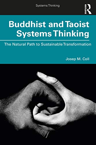 Buddhist And Taoist Systems Thinking: The Natural Path To Sustainable Transformation
