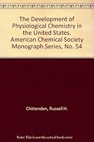 The development of physiological chemistry in the United States. B000UECMJI Book Cover