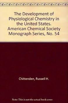 Hardcover The development of physiological chemistry in the United States. Book