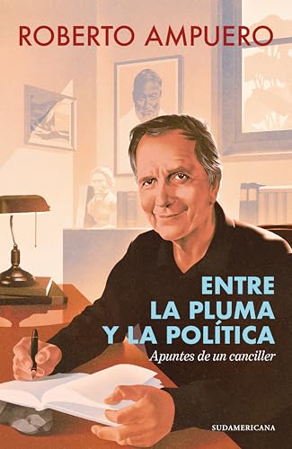 Entre la pluma y la política: Apuntes de un canciller