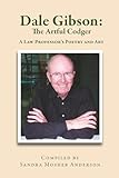 Dale Gibson: The Artful Codger: A Law Professor's Poetry and Art
