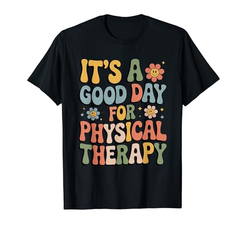 It�fs a Good Day for Physical Therapy | Valentine PT Tee T�V���c