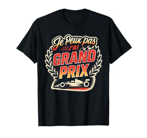 Je Peux Pas J'Ai Grand Prix Funny Car Racing Lovers T-Shirt