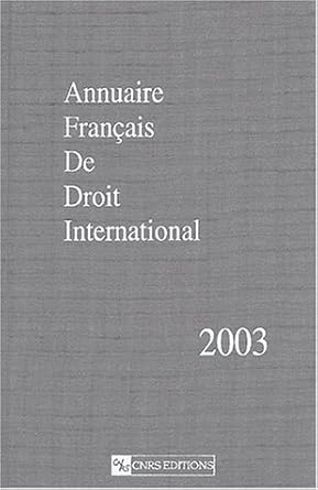 Annuaire français de droit international 49 - 2003
