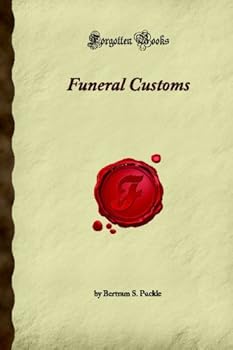 Funeral Customs: Their Origin and Development