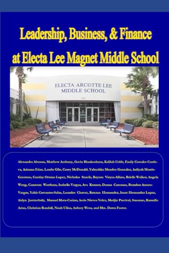 Leadership, Business, & Finance at Electa Lee Magnet Middle School (Business & Leadership in Middle School)