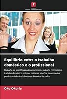 Equilíbrio entre o trabalho doméstico e o profissional (Portuguese Edition) 6208642248 Book Cover