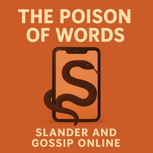 The Poison of Words: Slander and Gossip Online